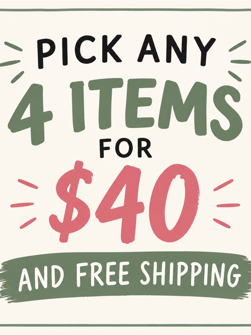 Pick any 4 items for $40 free shipping